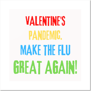 Love is Everywhere But So Is The Flu, Valentines Flu Posters and Art